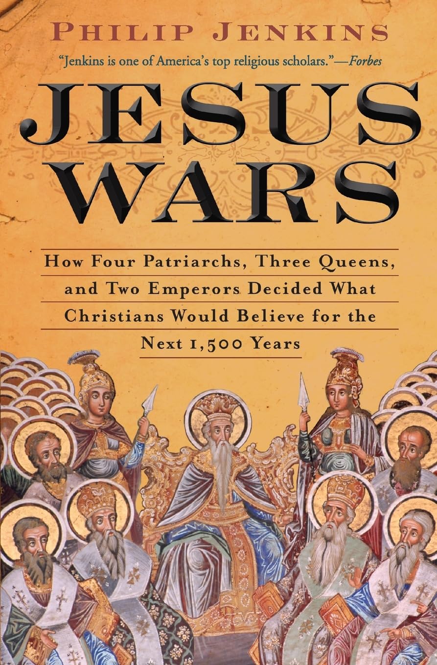 Jesus Wars by Philip Jenkins