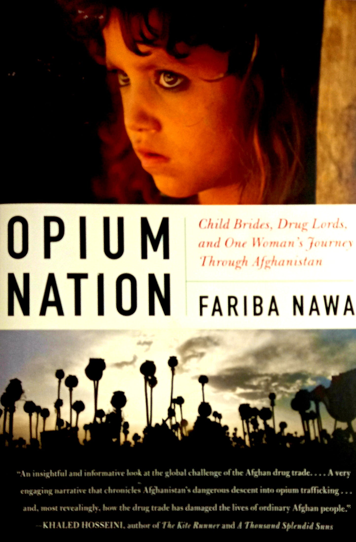 This image features the cover of the book titled "Opium Nation" by Fariba Nawa. The cover design is striking with a dark, moody background that includes a silhouette of a young girl against a wall, framed by a blurred landscape of opium fields.