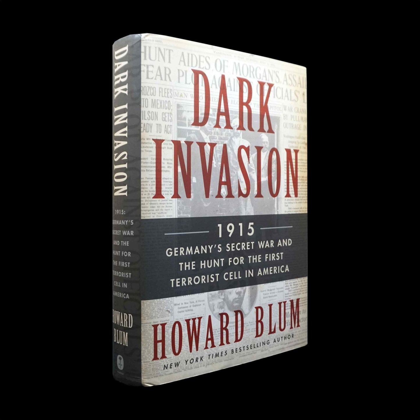 Dark Invasion: 1915 by Howard Blum