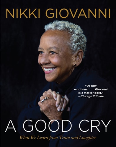 Cover of the book 'A Good Cry: What We Learn from Tears and Laughter' by Nikki Giovanni, featuring a photograph of the author with a smiling expression.