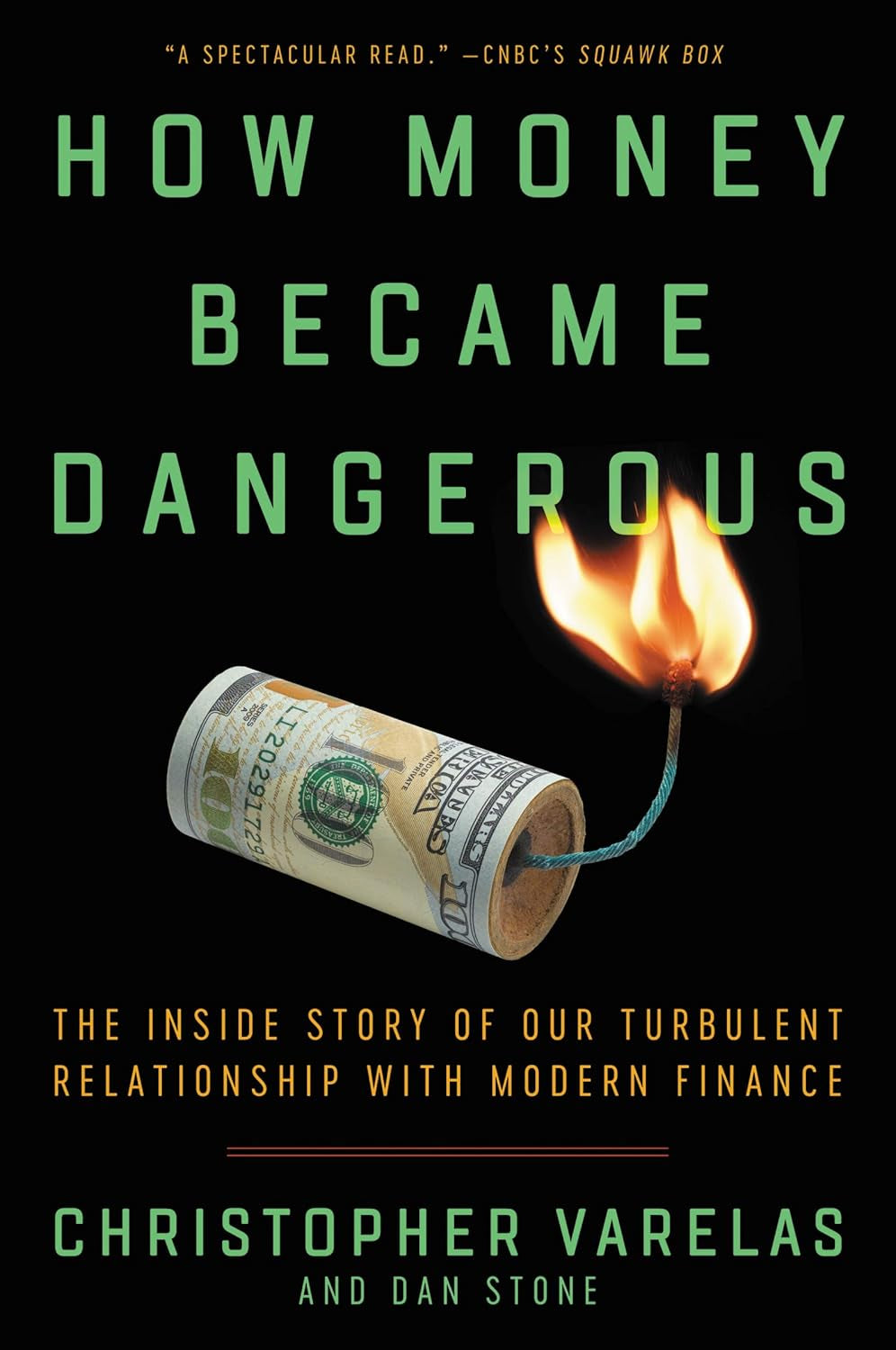 Book cover of 'How Money Became Dangerous' featuring a green and black design with a dollar bill on a candle, indicating the inside story of modern finance.