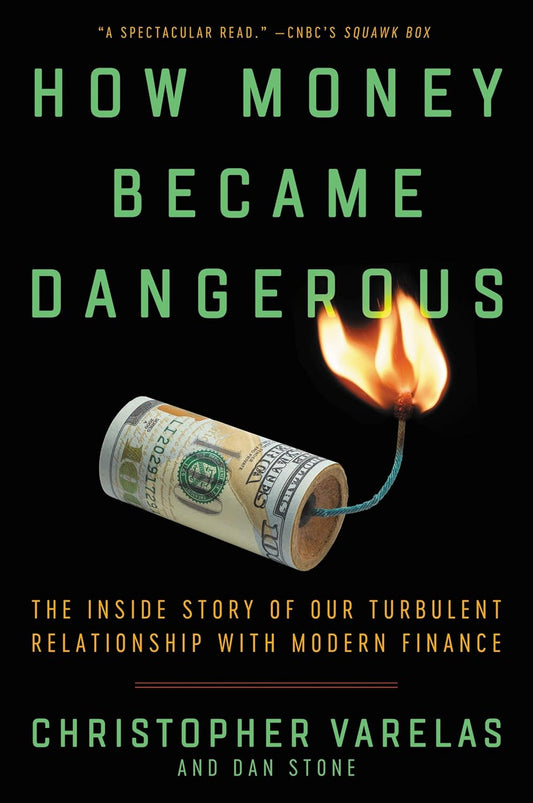 Book cover of 'How Money Became Dangerous' featuring a green and black design with a dollar bill on a candle, indicating the inside story of modern finance.