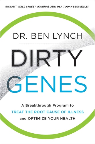 Book cover of 'Dirty Genes' by Dr. Ben Lynch with a green circle on a white background