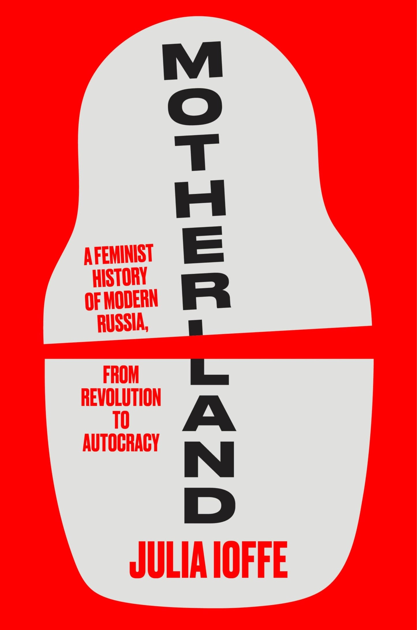 Book cover of 'Motherland' by Julia Ioffe on a red background