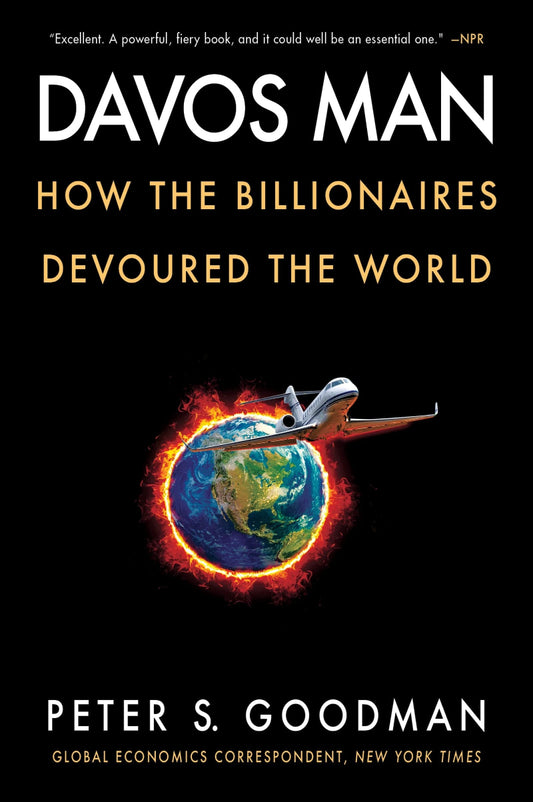 Book cover of 'Davos Man: How the Billionaires Devoured the World' by Peter S. Goodman, with airplane and Earth illustration.