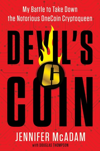 The cover of the book 'Devil's Coin: My Battle to Take Down the Notorious OneCoin Cryptoqueen' by Jennifer McAdam with Douglas Thompson features a graphic of a coin with a flame, against a red background.