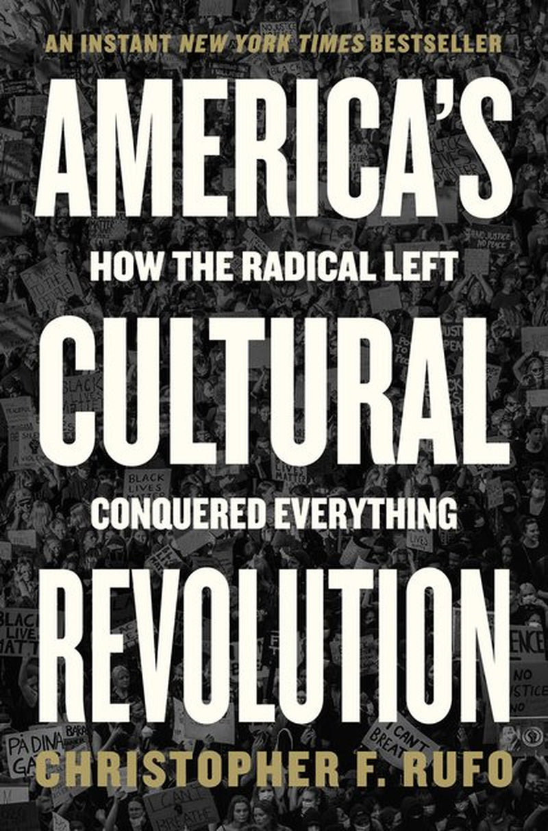Book cover of 'America's Cultural Revolution: How the Radical Left Conquered Everything' by Christopher F. Rufo, featuring a black and white design with text and a photo of a protest.