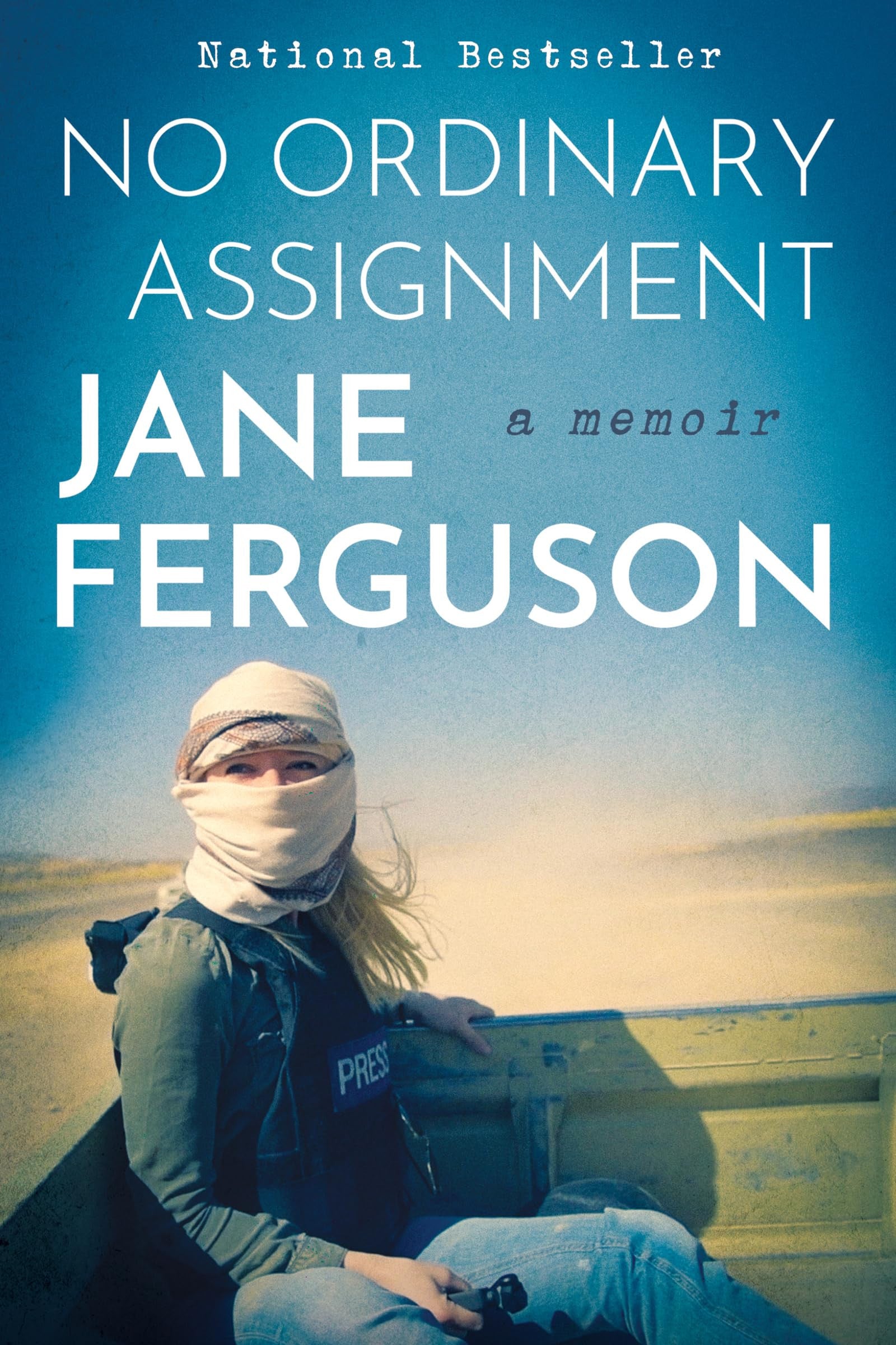 Book cover of 'No Ordinary Assignment' by Jane Ferguson with a person in a desert setting.