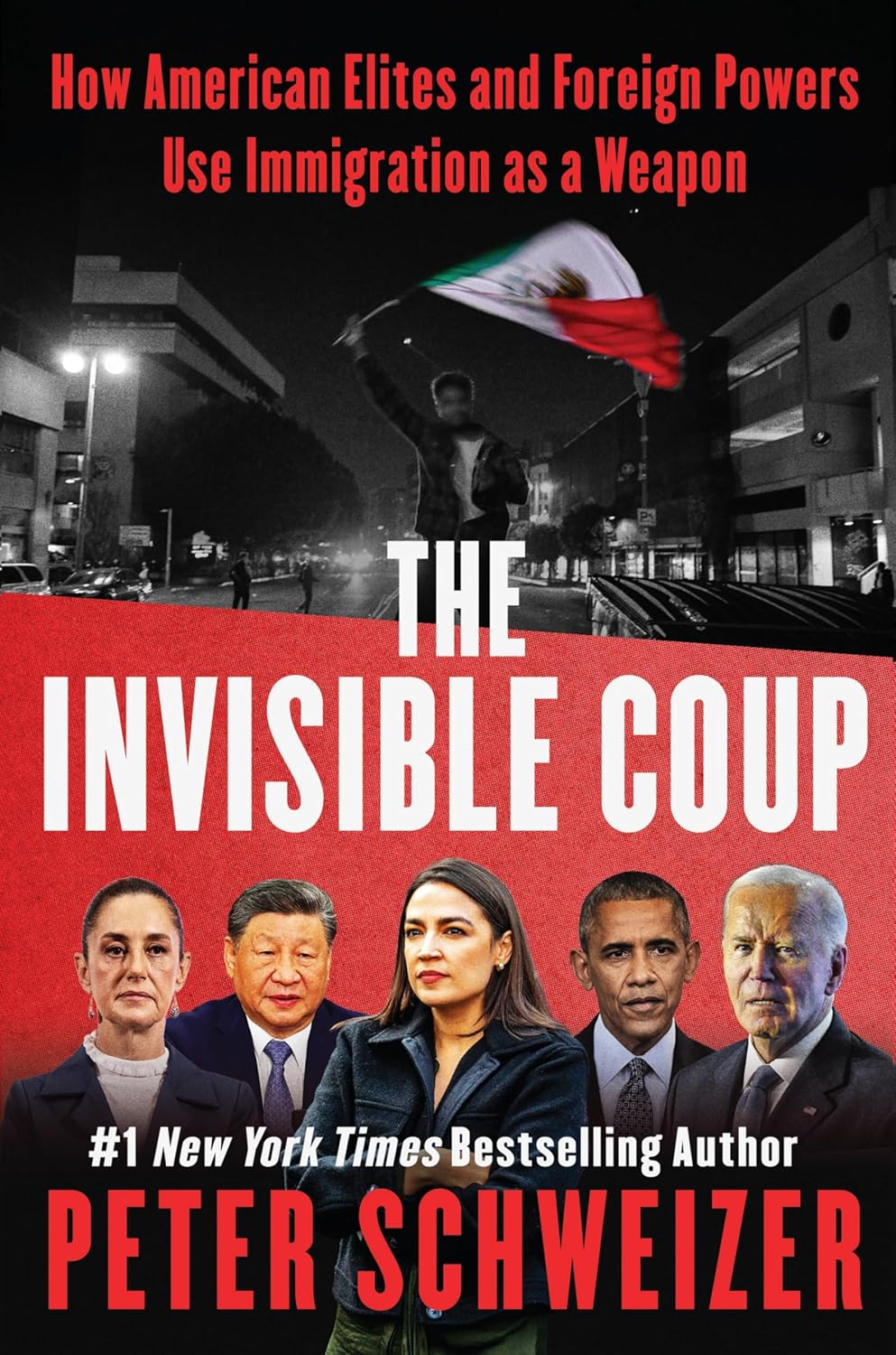 Book cover of The Invisible Coup: How American Elites and Foreign Powers Use Immigration as a Weapon by Peter Schweizer with a red background and images of politicians and political figures.