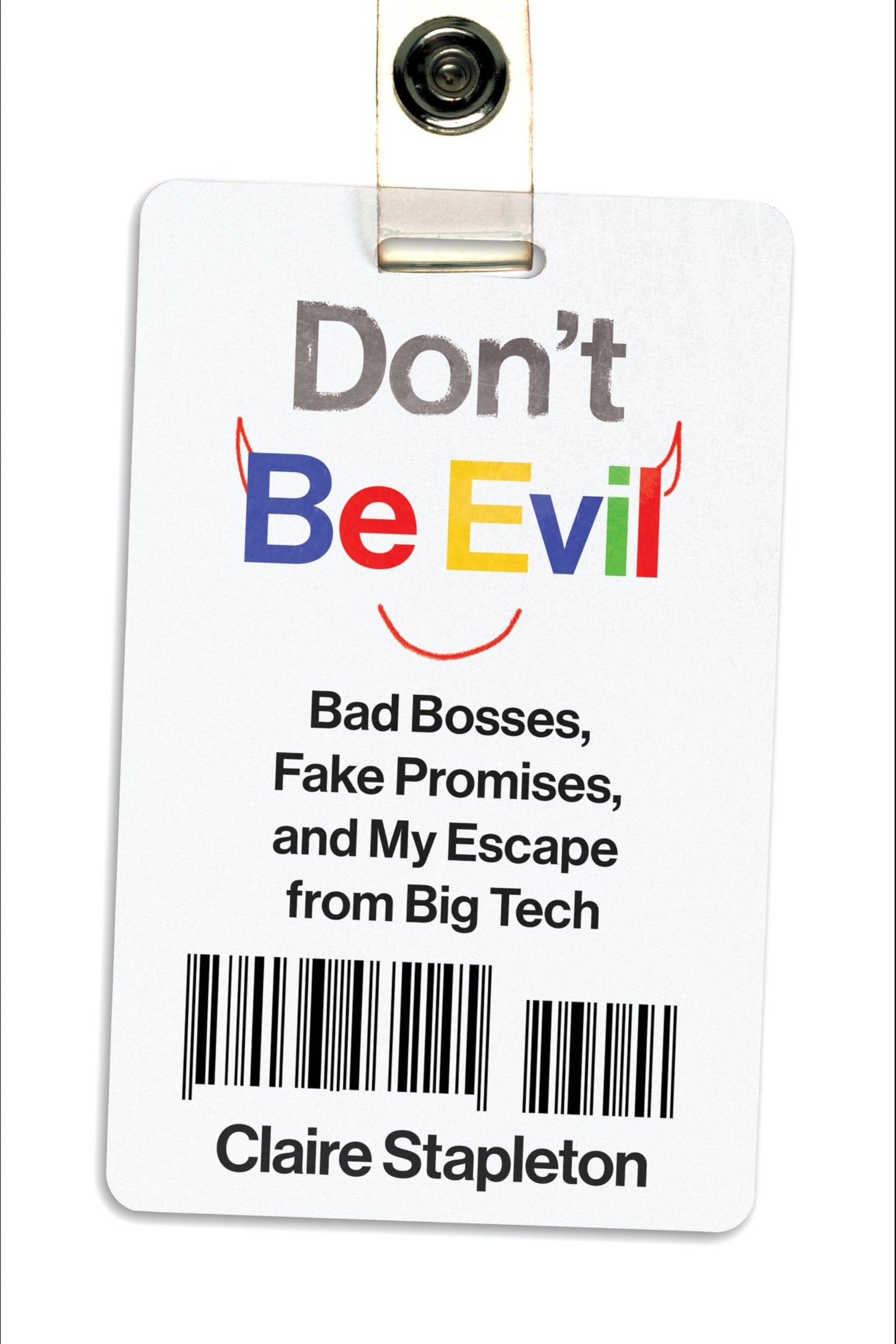 Book cover of 'Don't Be Evil' with a badge design and barcode