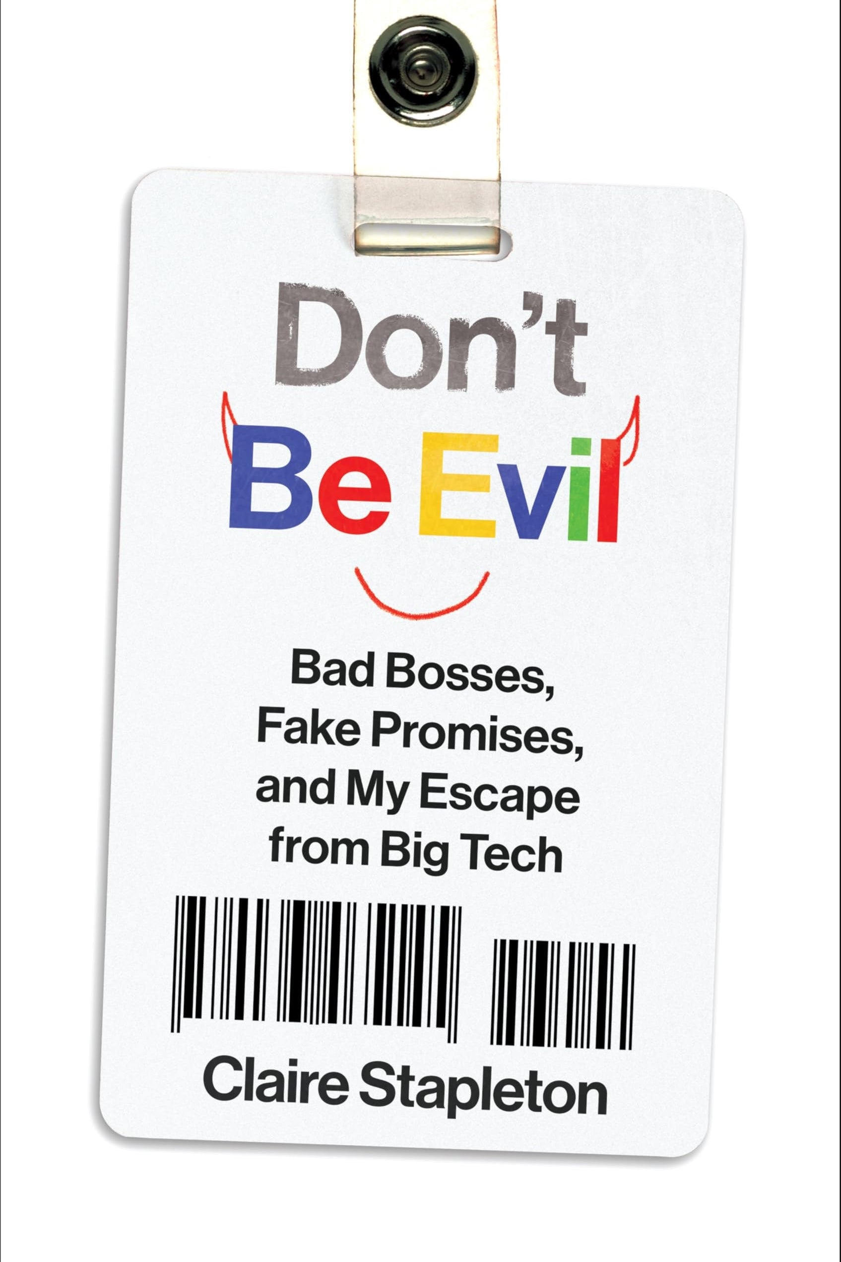 Book cover of 'Don't Be Evil' with a badge design and barcode
