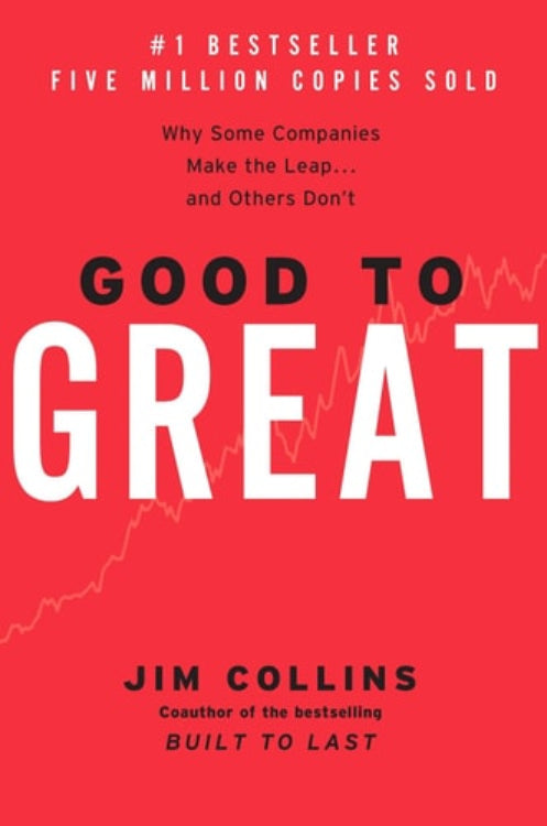 Book front cover of 'Good to Great: Why Some Companies Make the Leap and Others Don't' by Jim Collins, displaying the title and author name on a red background with a stock market graph.