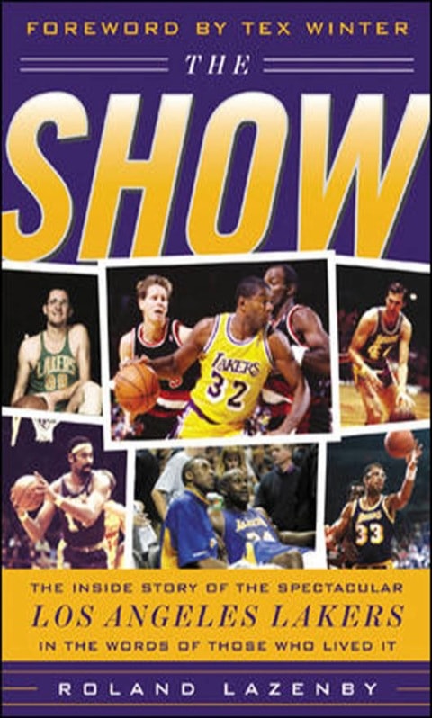 Book cover of 'The Show: The Inside Story of the Spectacular Los Angeles Lakers' by Roland Lazenby, featuring images of basketball players and a purple and yellow color scheme.