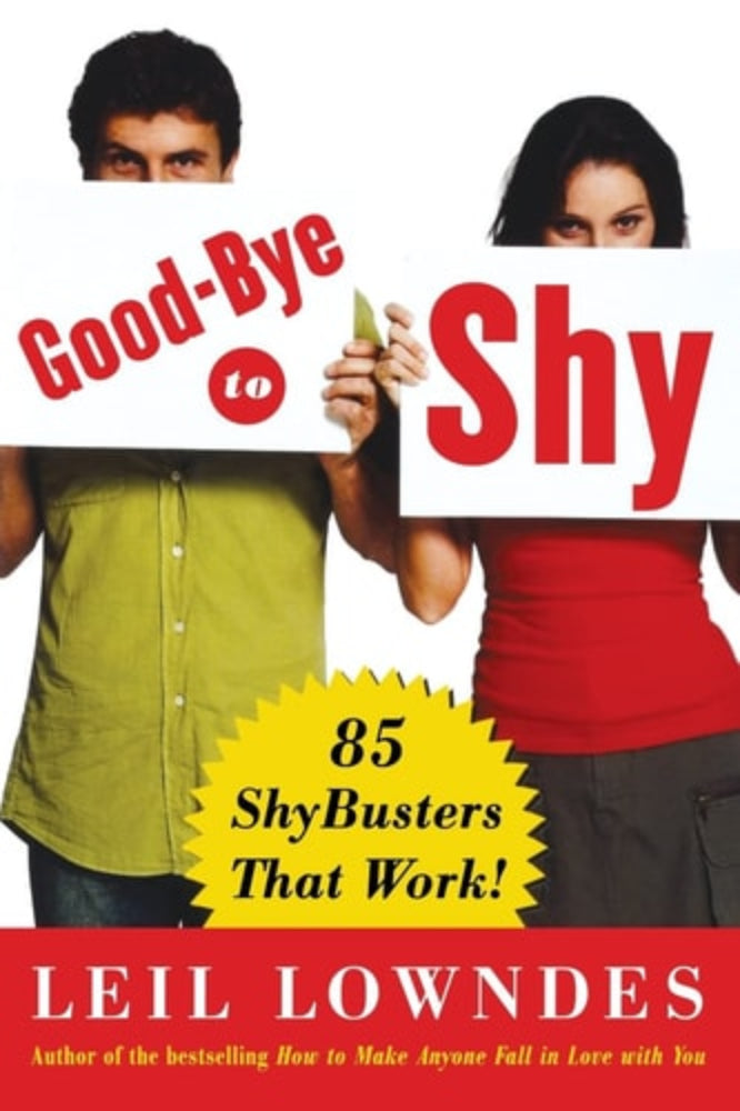 The cover of the book 'Goodbye to Shy: 85 Shybusters That Work' by Leil Lowndes, featuring an image of a man and a woman holding signs that respectively say 'Good-bye' and 'Shy'. The title and subtitle are prominently displayed at the top and bottom of the cover.