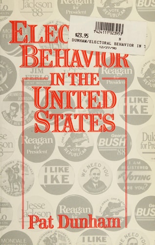 Book cover of 'Electoral Behavior in the United States' by Pat Dunham with election-themed design.