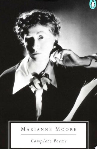 Book cover of 'Complete Poems' by Marianne Moore with a black and white portrait of the author.