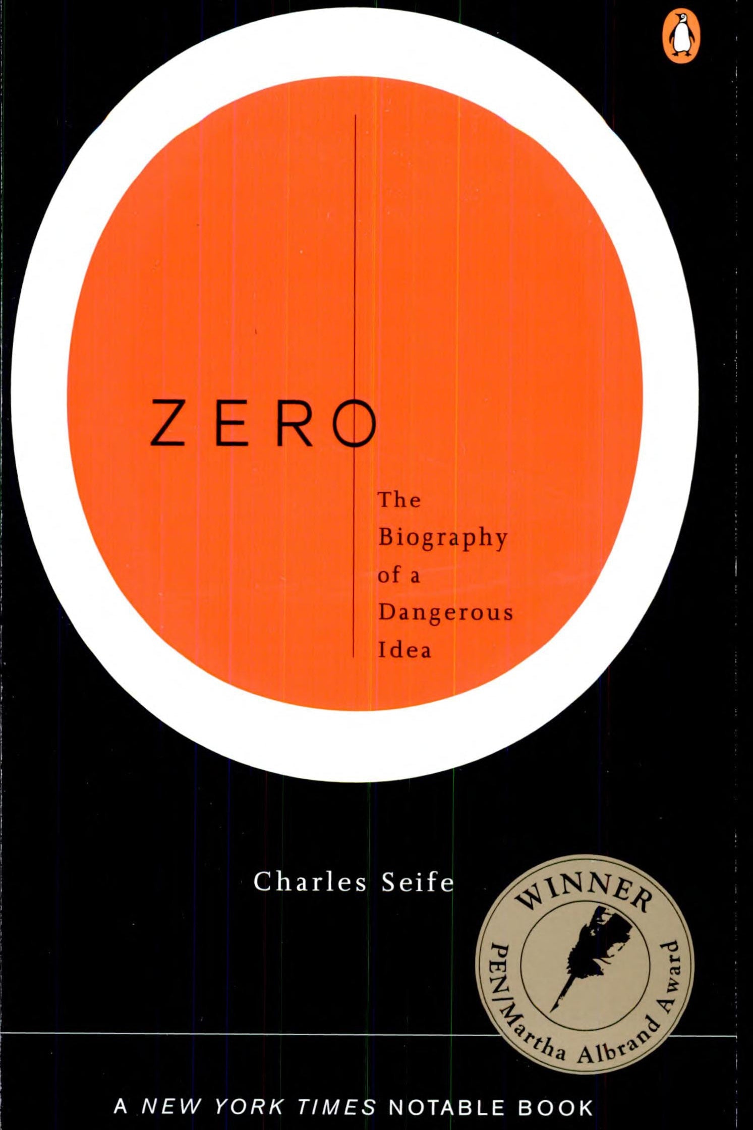 Book cover of 'Zero: The Biography of a Dangerous Idea' by Charles Seife, featuring a bold orange circle on a black background with a white border. The Penguin logo is visible in the top right corner, and a gold award seal is in the bottom right.