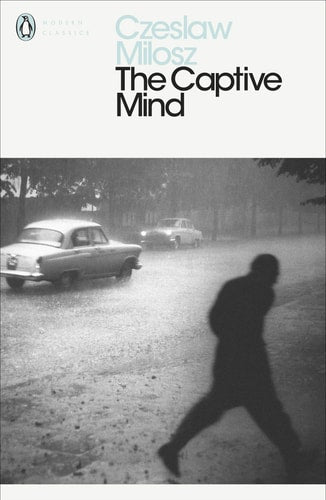 Book cover of 'The Captive Mind' by Czeslaw Milosz with a black and white photo of a person walking on a road.