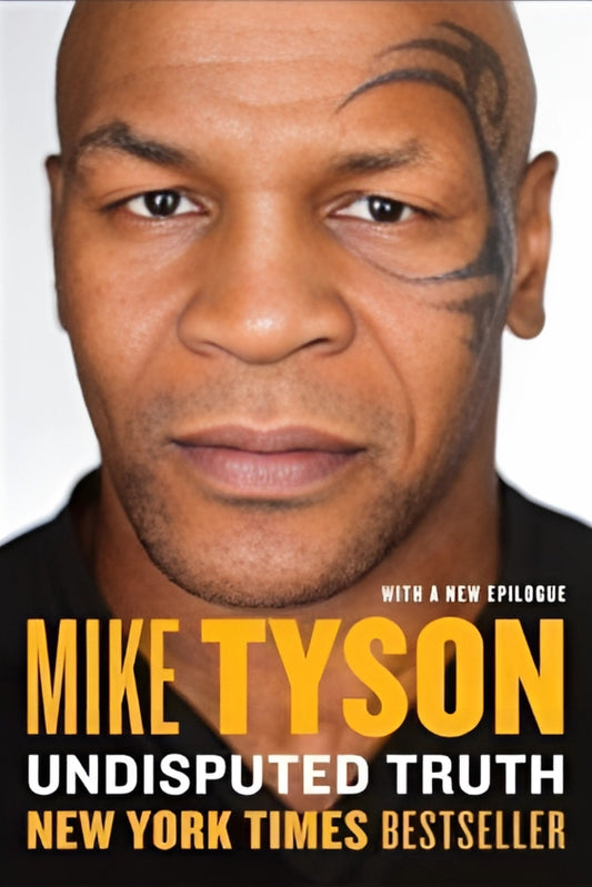 Cover of the book 'Undisputed Truth' by Mike Tyson with a new epilogue, featuring a photograph of Mike Tyson.