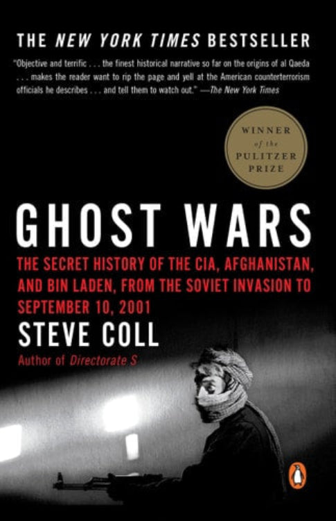 This image displays the cover of the book "Ghost Wars" by Steve Coll, which won the Pulitzer Prize for Nonfiction and was a New York Times bestseller. The book's cover features a dimly lit scene with a person in a burqa sitting in front of a lit fire, creating a sense of intimacy and focus on the subject of the CIA's secret activities in Afghanistan.