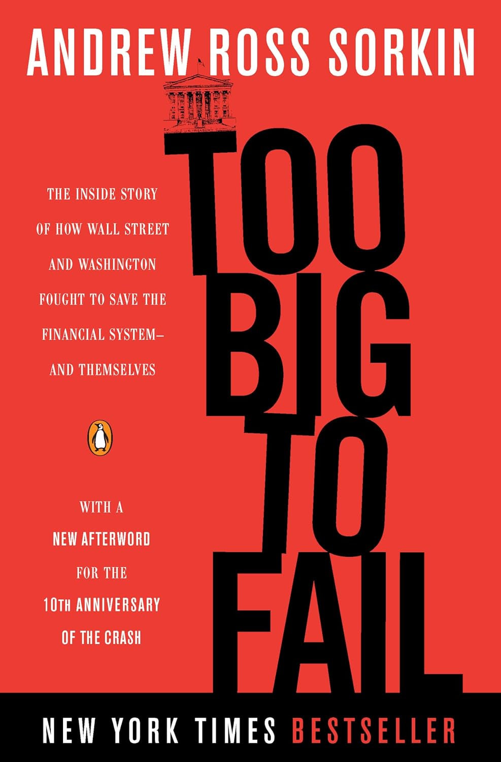 Book cover of the book "Too Big to Fail" by Andrew Ross Sorkin. The cover design is striking, with a red background and black text that highlights the title and the author's name, as well as a New York Times Bestseller honor mentioned at the bottom of the book front cover.