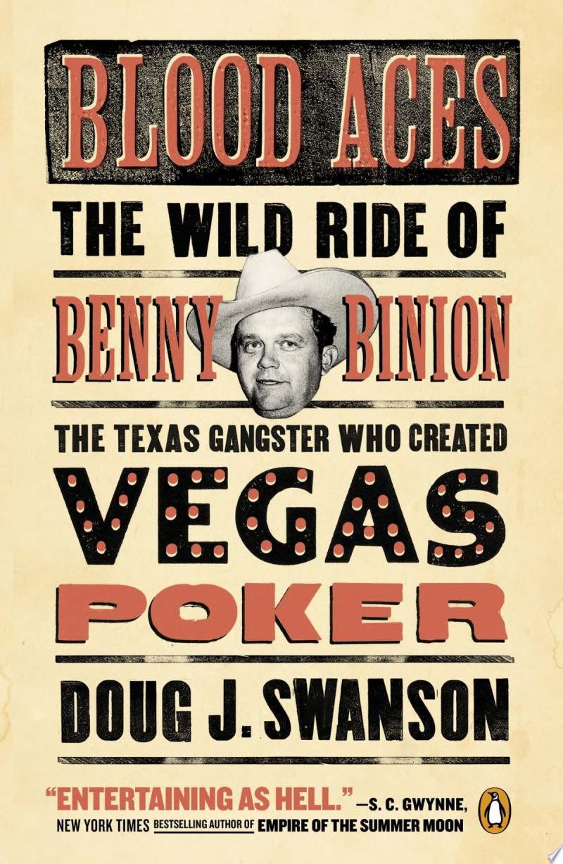 Book cover for 'Blood Aces: The Wild Ride of Benny Binion' by Doug J. Swanson, featuring a vintage-style beige background with bold black and red typography and a black-and-white portrait of Benny Binion.