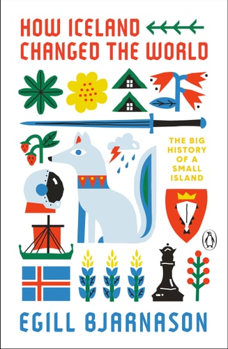 Book cover of 'How Iceland Changed the World' by Egill Bjaanason with illustrations and text.