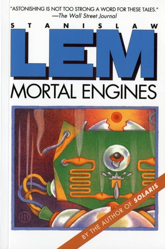 Cover of the book 'Mortal Engines' by Stanislaw Lem, featuring a metallic character and futuristic cityscape.