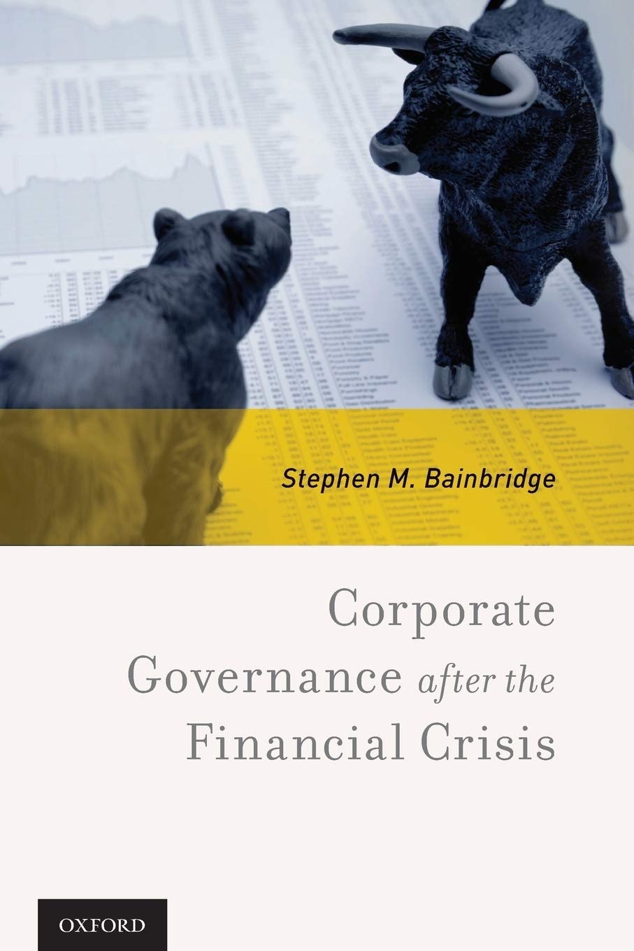 Book cover of 'Corporate Governance after the Financial Crisis' by Stephen M. Bainbridge with images of a bull and bear.