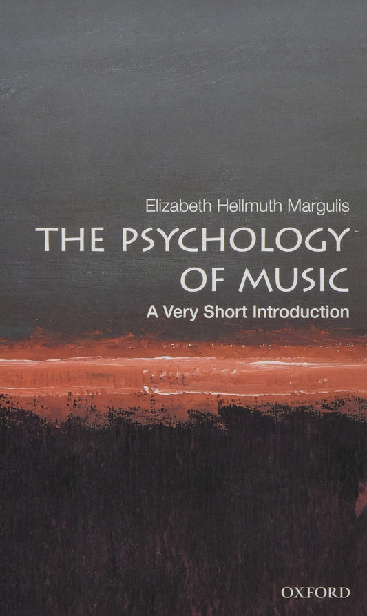 Book cover of 'The Psychology of Music: A Very Short Introduction' by Elizabeth Hellmuth Margulis with a dark background and text.
