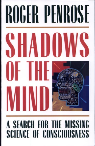 Book cover of 'Shadows of the Mind' by Roger Penrose with a stylized illustration of a brain.