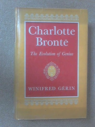 Book cover of 'Charlotte Bronte: The Evolution of Genius' by Winifred Gerin on a textured surface.