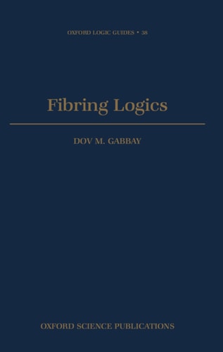 Book cover of 'Fibring Logics' by Dov M. Gabbay on a dark blue background