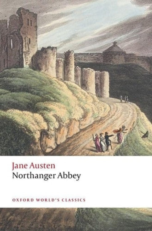 Cover of 'Northanger Abbey' by Jane Austen, featuring an illustration of the abbey and a group of people in period clothing.