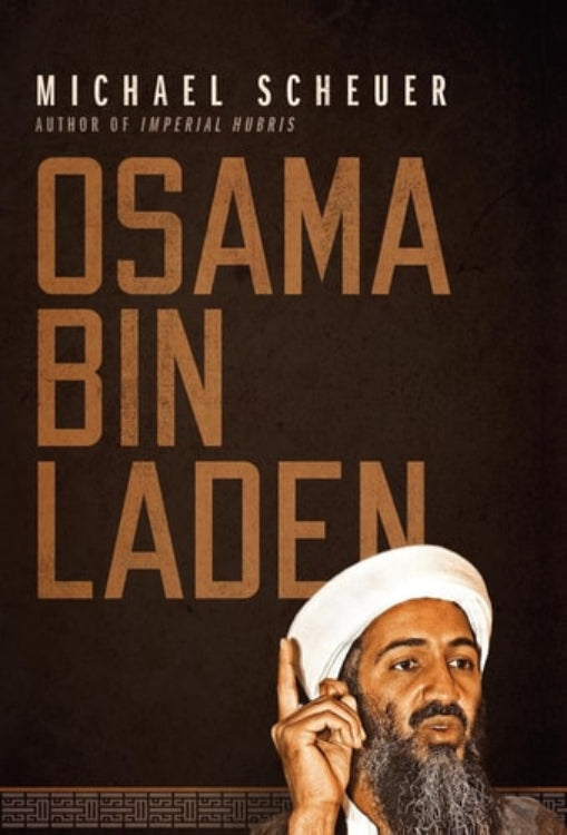 The cover of the book titled 'Osama Bin Laden' by Michael Scheuer features an image of Osama bin Laden wearing a white turban and a dark shirt, with the title's text in large, bold fonts above.