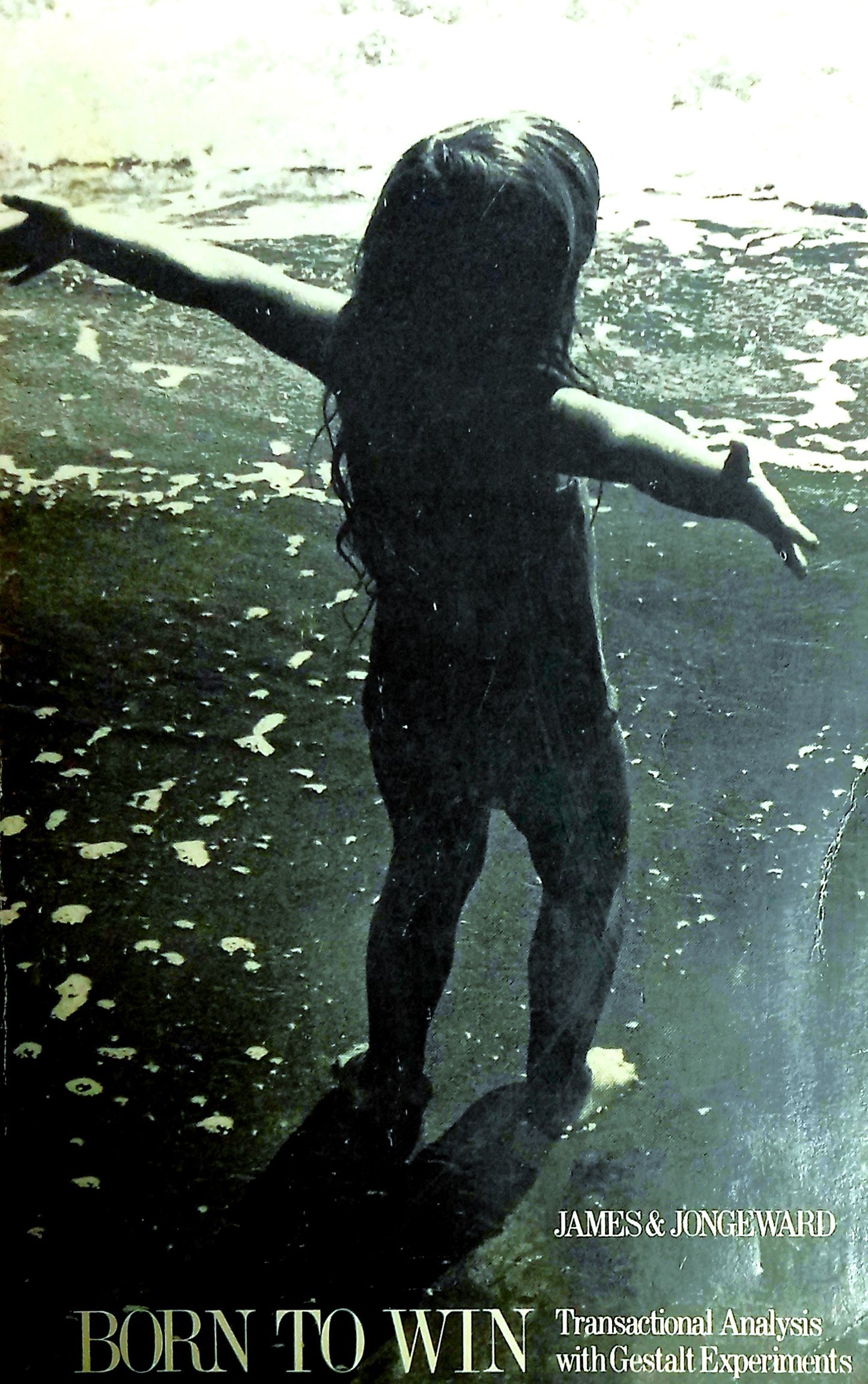 Born to Win by Muriel James & Dorothy Jongeward