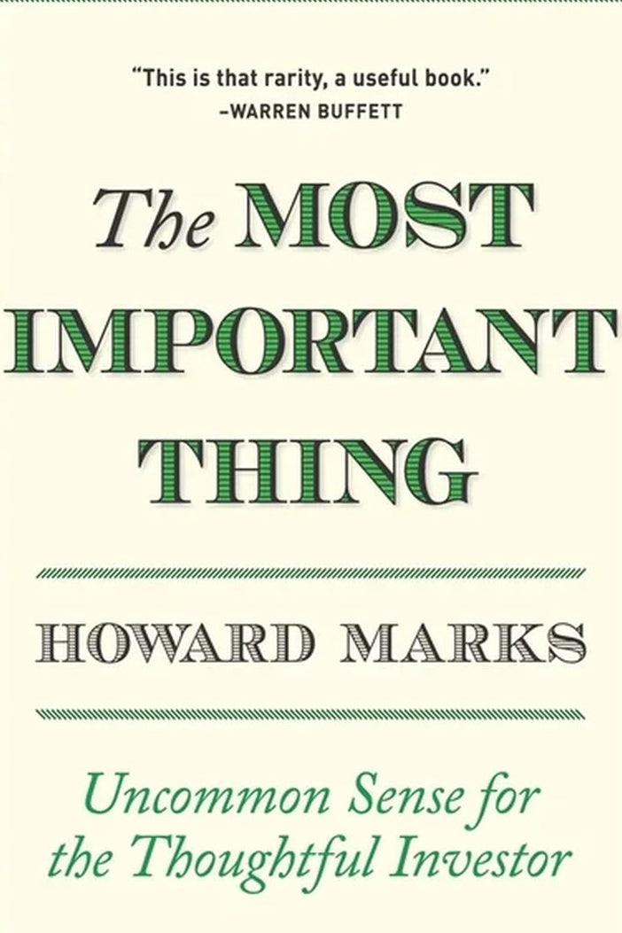 The cover of the book 'The Most Important Thing' by Howard Marks features a simple design with green text on a white background. The title is prominently displayed at the top, and there is a quote at the bottom praising the book.