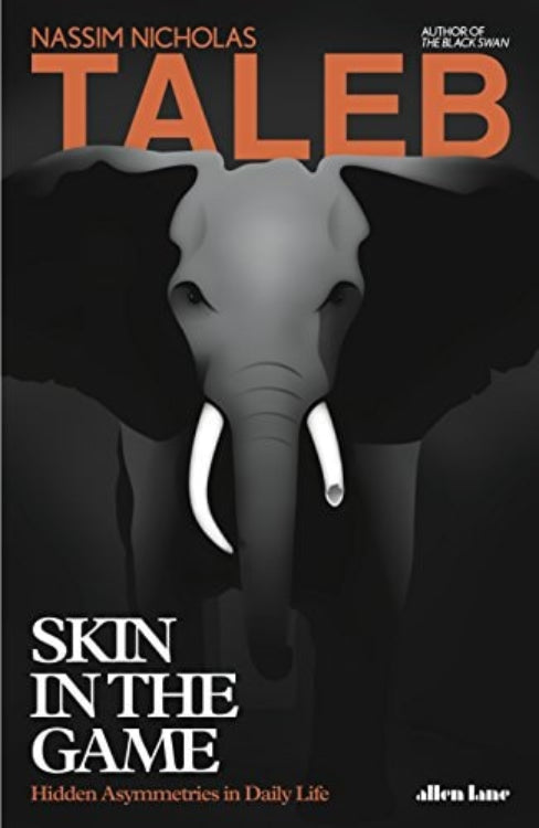 The cover of the book 'Skin in the Game' by Nassim Nicholas Taleb, featuring a grayscale image of an elephant's face.