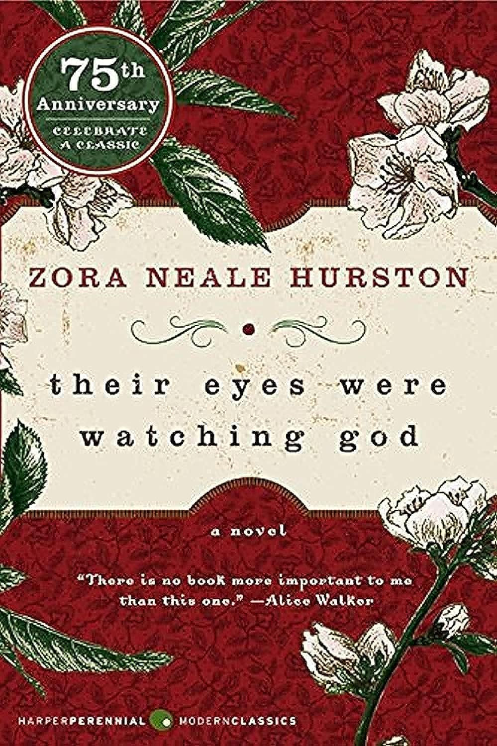 Cover of 'Their Eyes Were Watching God' by Zora Neale Hurston, 75th Anniversary Collector's Edition, with floral design and author's name.