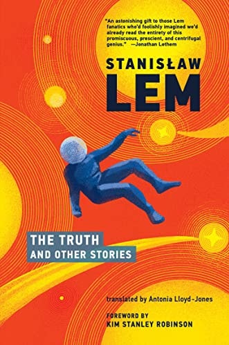 Book cover of 'The Truth and Other Stories' by Stanislaw Lem, featuring an astronaut in space with a orange and yellow background.