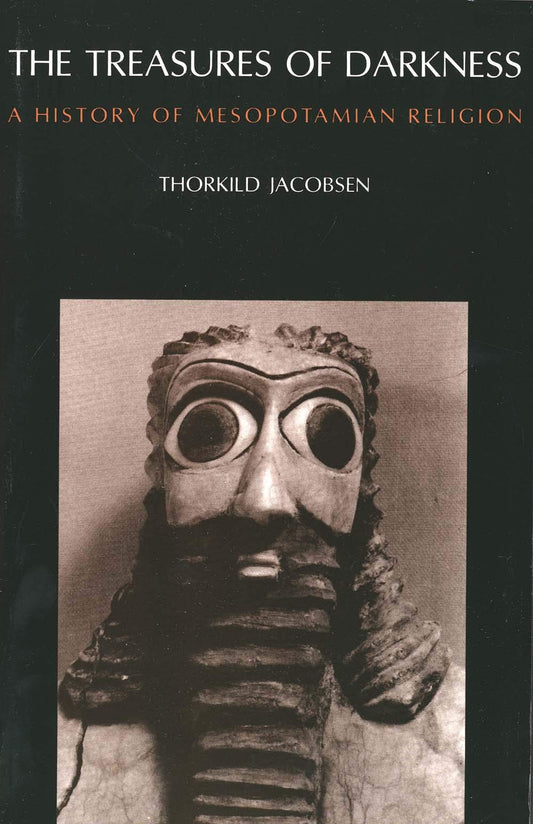 Book cover of 'The Treasures of Darkness' by Thorkild Jacobsen with a Mesopotamian religious artifact.