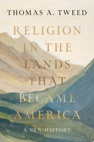 Book cover of 'Religion in the Lands That Became America' by Thomas A. Tweed with a mountainous landscape illustration.