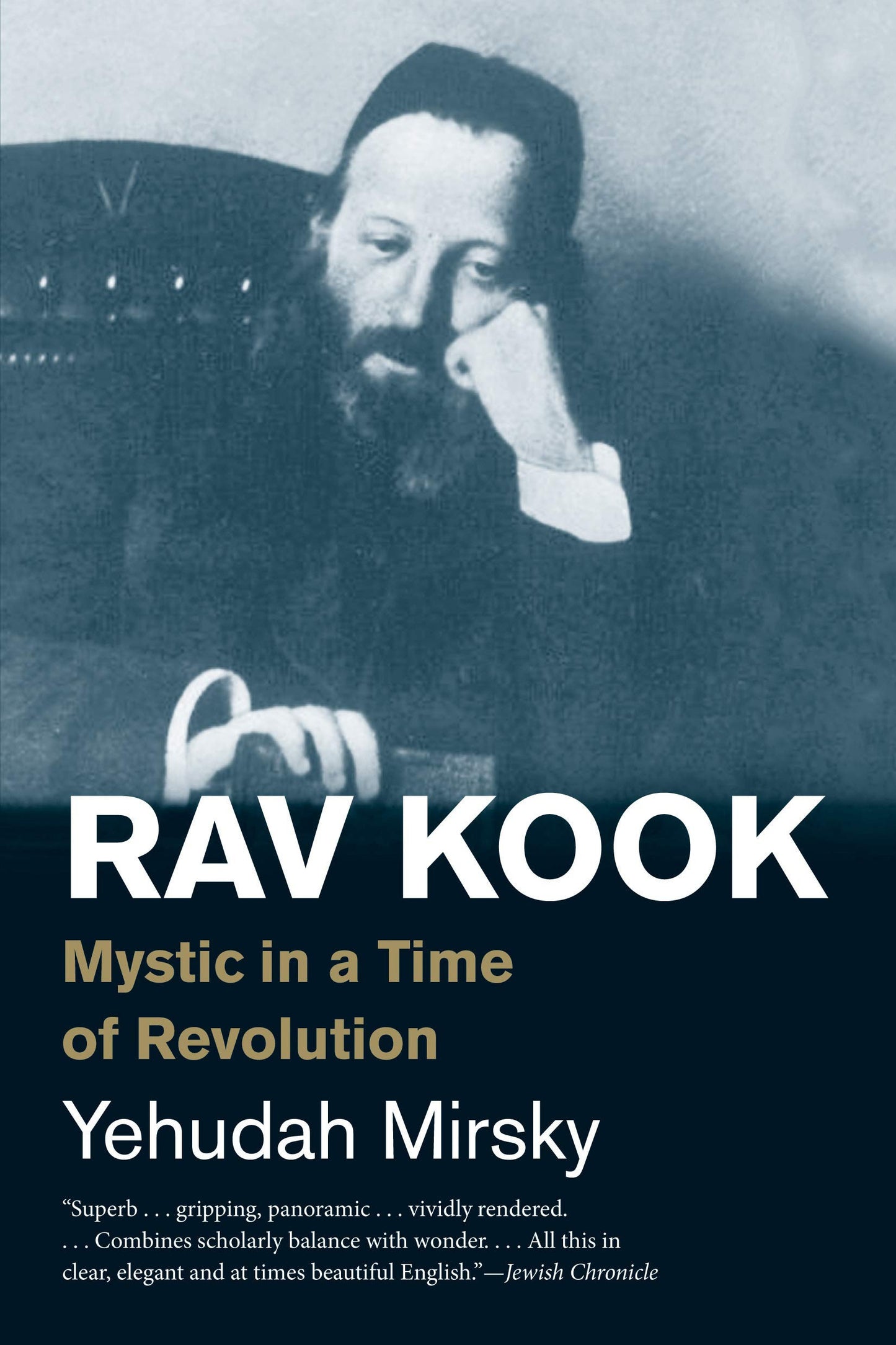 Book cover of 'Rav Kook: Mystic in a Time of Revolution' with a portrait of a man and text.