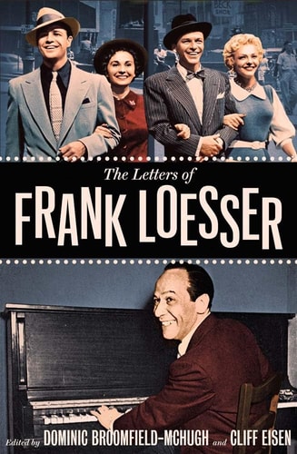 Book cover of 'The Letters of Frank Loesser' with a portrait of a man playing piano and four people standing behind him.