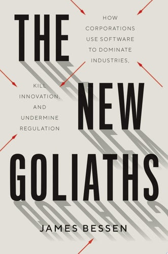 Book cover of 'The New Goliaths' by James Bessen with text and arrows on a light background