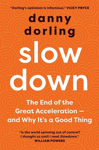 Book cover of 'Slow Down' by Danny Dorling with an orange background and white text.