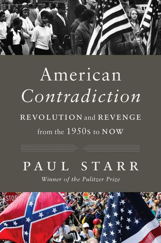 Book cover of 'American Contradiction' with a collage of people holding American flags and a Confederate flag.