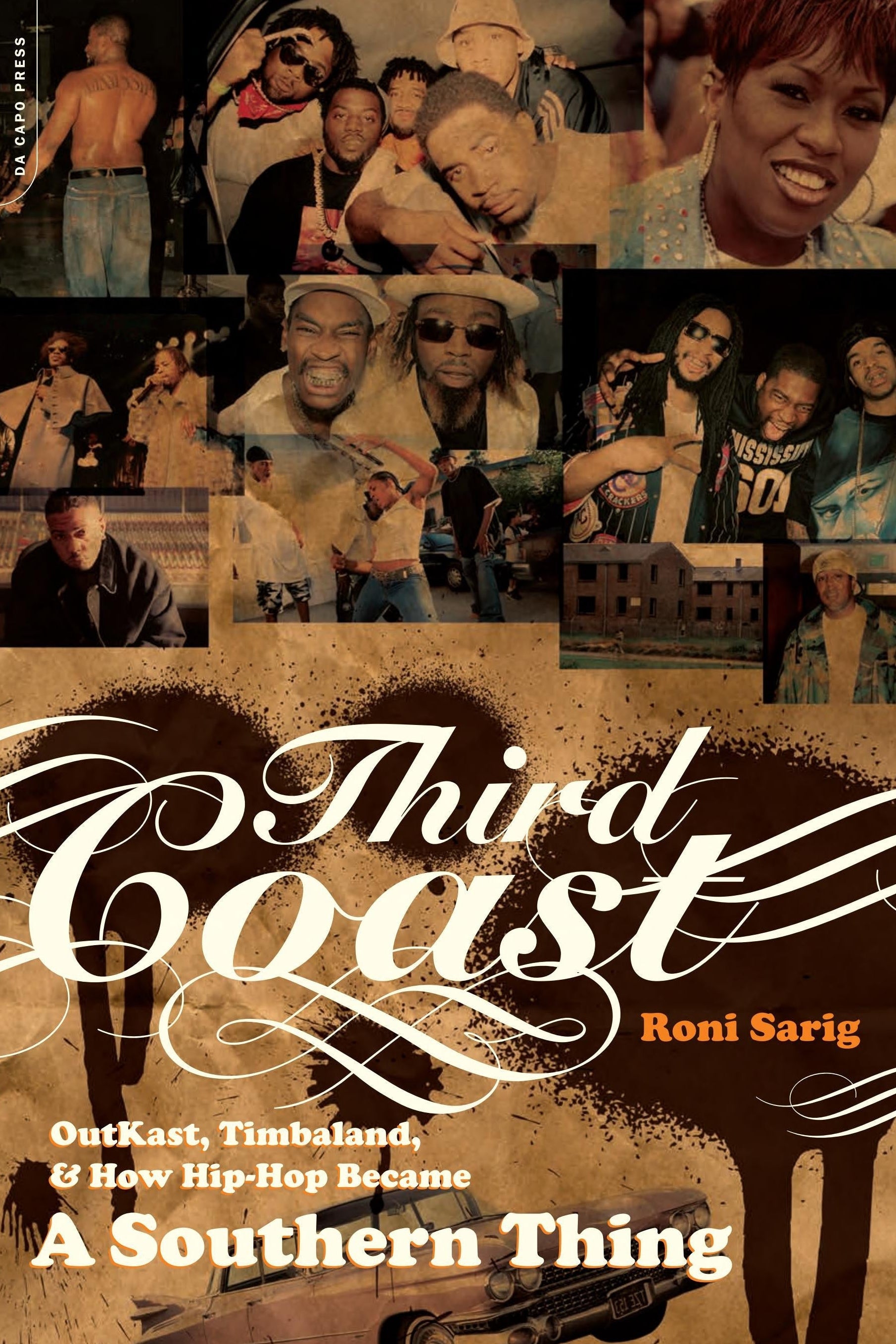 Book cover for 'Third Coast: OutKast, Timbaland, & How Hip-Hop Became A Southern Thing' by Roni Sarig, featuring a collage of hip-hop figures and scenes with large white title text over a sepia-toned background.