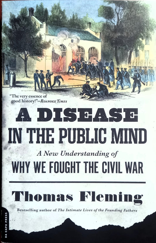 Book front cover of 'A Disease in the Public Mind: A New Understanding of Why We Fought the Civil War' by Thomas Fleming.