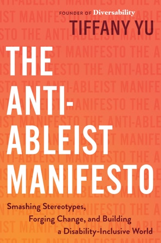 Book cover of 'The Anti-Ableist Manifesto' by Tiffany Yu with a red background and white text.